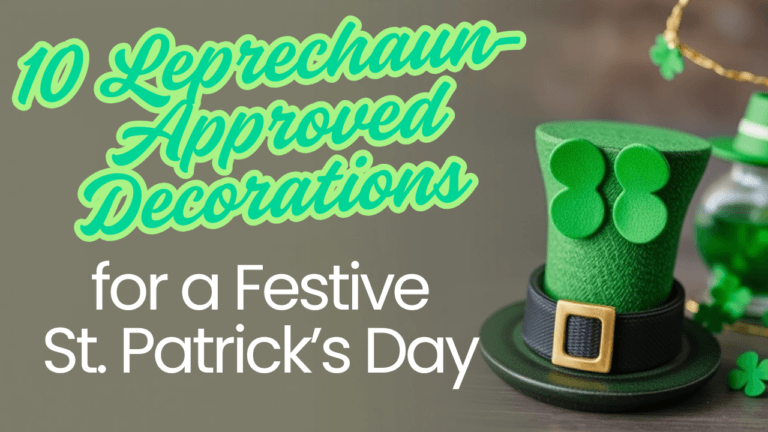 10 Leprechaun-Approved Decorations for a Festive St. Patrick’s Day